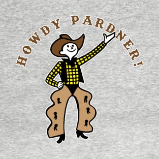 Howdy Pardner! - Cowboy T-Shirt